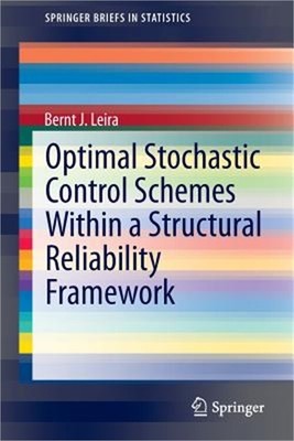 Optimal Stochastic Control Schemes Within a Structural Reliability Framework (Pa