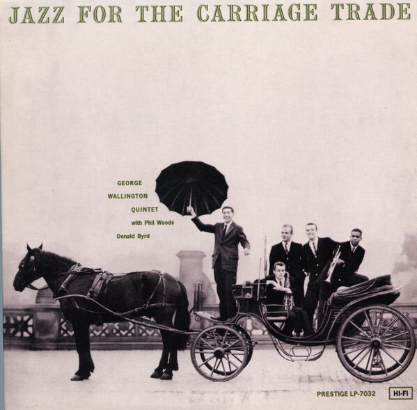 【未開封】e Wallington : Carriage Trade George Wallington Quintet Jazz For The Carriage Trade SACD