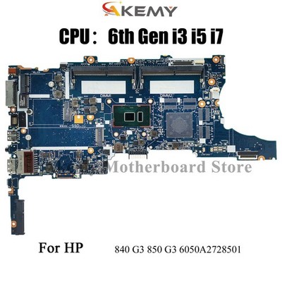 Laptop Motherboard For HP EliteBook 840 G3 850 G3 6050A2728501 826806-001 i5 i7