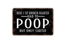 Funny Bathroom Metal Sign - Farmhouse Contemporary Modern
