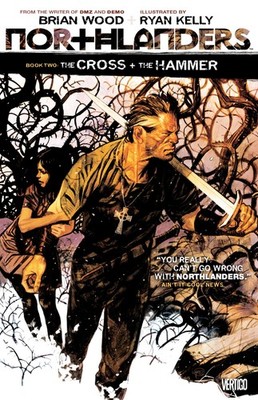 Northlanders Vol. 2: The Cross + The Hammer by Brian Wood