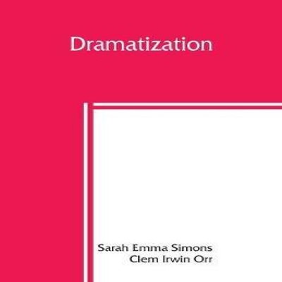 Dramatization selections from English classics adapted in dramati