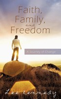 Lee Kennedy | Faith, Family, And Freedom | Taschenbuch | Englisch (2010)