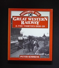 Great Western Railway 2. The Thirties 1930-39 – Semmens – Guild 1985 HB 1st Ed