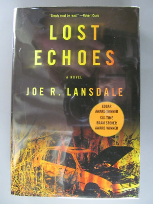 Lost Echoes, by Joe R. Lansdale, 2007, Hardbound Book Club Edition Dust Jacket