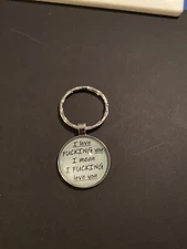 I Love F***ing You, I Mean I F***ing Love You Funny Keychain