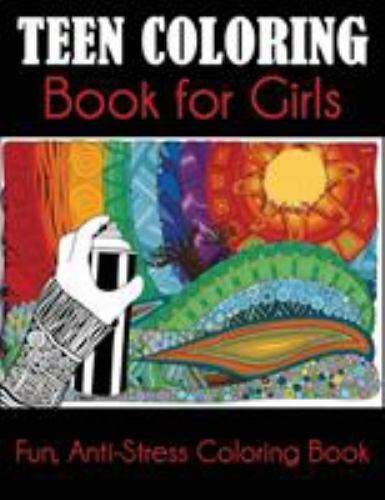 Teen Coloring Book for Girls: Fun, Anti-St- paperback, Dylanna Press, 1949651789