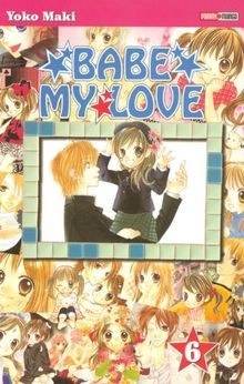 Babe my love Vol.6 von Maki, Yoko | Buch | Zustand sehr gut