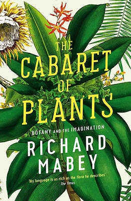 The Cabaret of Plant Botany and the Imagination Richard Mabey book tree folklore