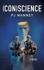 (CON)science by P. J. Manney 2019 Phoenix Horizon Book3 TechnoThriller Paperback