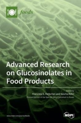 Hanschen - Advanced Research on Glucosinolates in Food Products - New  - X555z