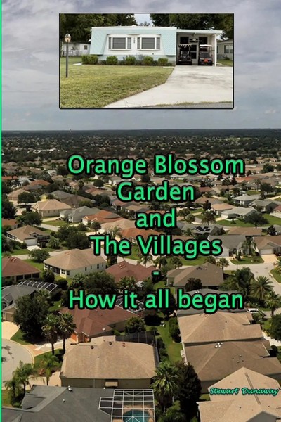 Orange Blossom Gardens And The Villages - How It All Began. Stewart Dunaway Buch-image