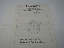 Bernina FUNLOCK 004 , 004D SERGER INSTRUCTION...
