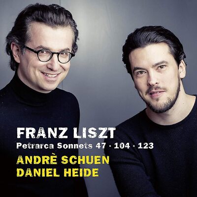 Andrè Schuen / Daniel Heide - Franz Liszt: Petrarch Sonnets Nos. 47, 104 & 123