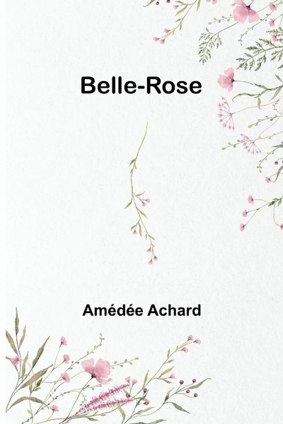 Belle-Rose AméDéE Achard Taschenbuch Kartoniert / Broschiert FranzöSisch 2023-image