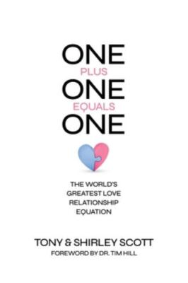 One + One = One: The World s Greatest Love- 9781943361847, paperback, Tony Scott