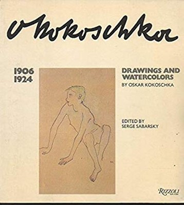 Oskar Kokoschka : Drawings and Watercolors, 1906-1924 Paperback S