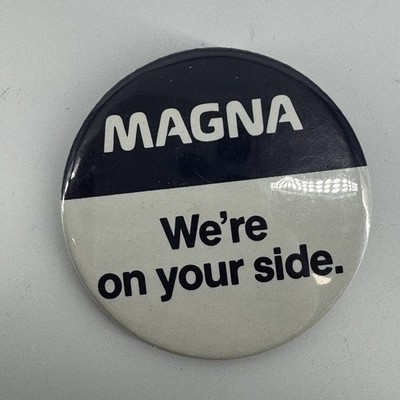 Vintage Button Pin Magna We're On Your Side