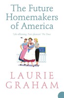 The Future Homemakers Of America Laurie Graham Taschenbuch Englisch 2006