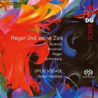 Opus Vocale - Reger Und Seine Zeit | Reger/Brahms/Bruckner/SchöNberg | Sacd
