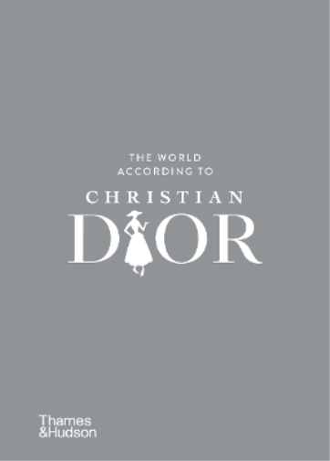 Jean-Christophe Napias The World According to Christian Dior (Copertina rigida)
