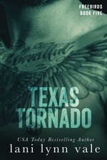 TEXAS TORNADO (FREEBIRDS) (VOLUME 5) By Lani Lynn Vale **BRAND NEW**