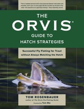 The Orvis Guide to Hatch Strategies: Successful Fly Fishing for Trout Without