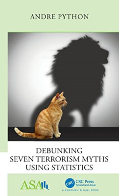 Debunking Seven Terrorism Myths Using Statistics (ASA-C - Hardback NEW Python, A