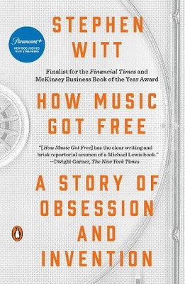 Stephen Witt How Music Got Free (Paperback)