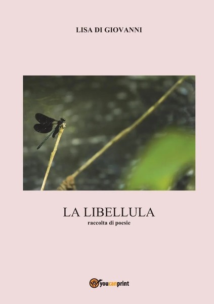 Lisa Di Giovanni | La Libellula. Raccolta Di Poesie | Taschenbuch | Italienisch-image