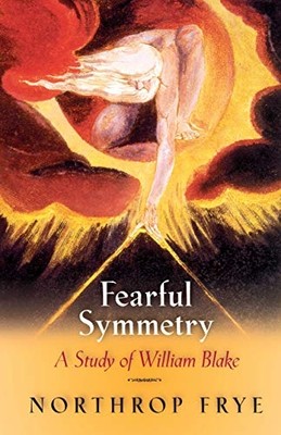 FRYE: FEARFUL SYMMETRY: A STUDY OF WILLIAM BLAKE (PR ON - Paperback NEW FRYE, N