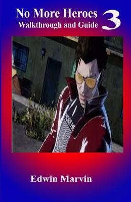 No more heroes 3 walkthrough and guide: How to become a pro player in no more...