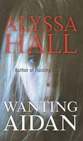 Alyssa Hall | Wanting Aidan | Buch | Englisch (2021) | Gebunden | FriesenPress