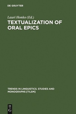 Textualization of Oral Epics by Lauri Honko - 9783110169287