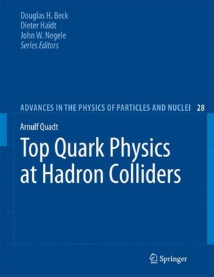 Quadt - Top Quark Physics at Hadron Colliders - New paperback or softb - X555z