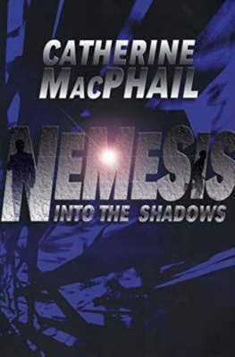 Into the Shadows (Nemesis),Catherine MacPhail