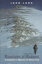 Mountains of Madness : A Scientist's Odyssey in Antarctica Hardco