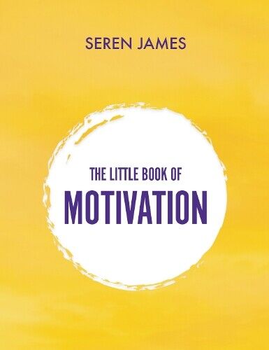 Thumbnail - Seren James The Little Book Of Motivation (gebundene Ausgabe)