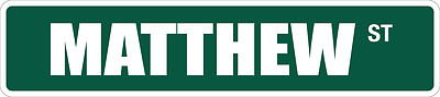 *Aluminum* Matthew 4'' x 18'' Metal Novelty Street Sign  SS 2551