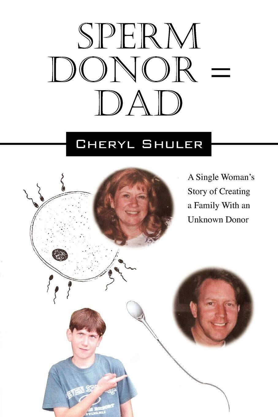 Thumbnail - Cheryl Shuler Sperm Donor = Dad (taschenbuch) (us Import)