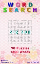 Word Search: Zig Zag, 90 Puzzles, 1800 Words, Volume 3, Compact 5X8 Size