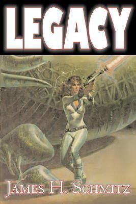 Legacy - 1603127828, hardcover, James H Schmitz