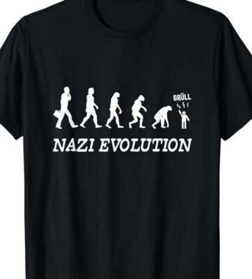 Evolution of 1938 Germany T shirt Tee Funny Anti Trump Protest