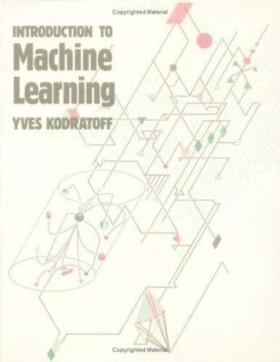 Introduction to Machine Learning by Yves Kodratoff (1993, Trade Paperback)