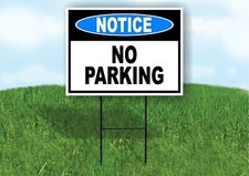 NOTICE No Parking PARKING Yard Sign Road with Stand LAWN POSTER