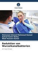 Mohamed Ahmed Mahmoud Hamed (U. A.) | Reduktion Von Wurzelkanalbakterien | Buch