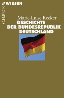 Geschichte der Bundesrepublik Deutschland von Recker, Ma... | Buch | Zustand gut