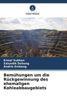 BemüHungen Um Die RüCkgewinnung Des Ehemaligen Kohleabbaugebiets Subhan (U. A.)