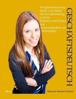 GESCHAEFTSDEUTSCH (GERMAN EDITION) By Shannon Keenan Greene **BRAND NEW**