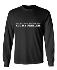 Inner Peace Begins With Three Words Sarcastic Humor Men's Long Sleeve Shirt